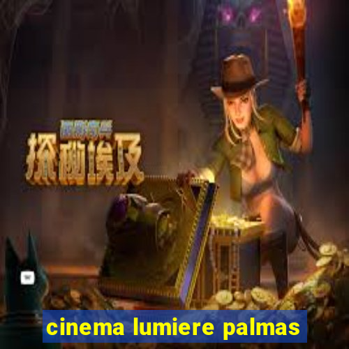 cinema lumiere palmas